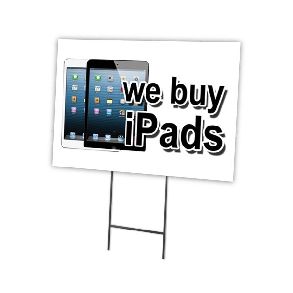 We Buy Ipads Yard Sign & Stake outdoor plastic coroplast window, C-1824 We Buy Ipads